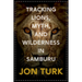 Tracking Lions, Myth, and Wilderness in Samburu