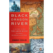 Black Dragon River: A Journey Down the Amur River Between Russia and China