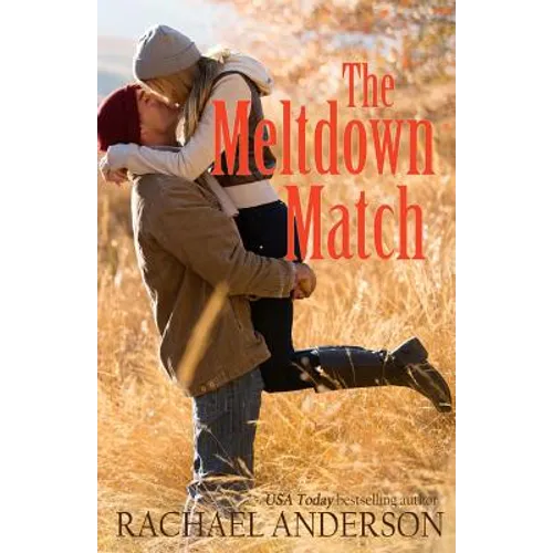 The Meltdown Match (A Romance Novella)