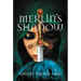 Merlin's Shadow