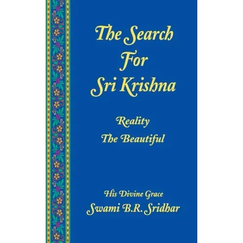 Search For Sri Krishna: Reality The Beautiful