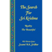 Search For Sri Krishna: Reality The Beautiful