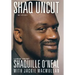Shaq Uncut: My Story (Large type / large print Edition)