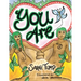 You Are...