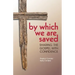 By Which We Are Saved: Sharing the Gospel with Confidence
