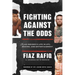 Fighting Against the Odds: An Insider's Life in Ufc, Boxing, and Entertainment