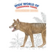 Wide World of Tasmanian Tigers