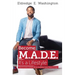 Become M.A.D.E. It's a Lifestyle: How to live a good life by building great relationships