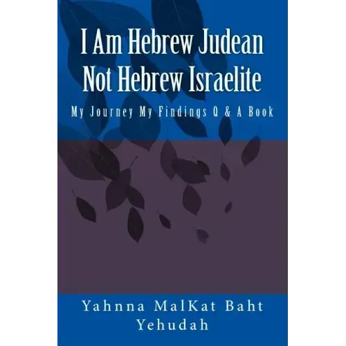 I Am Hebrew Judean Not Hebrew Israelite