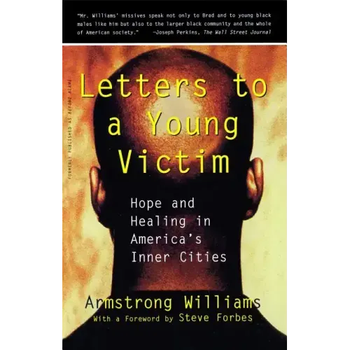 Letters to a Young Victim: Hope and Healing in America's Inner Cities
