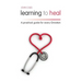 Learning to Heal: A Pratical Guide for Every Christian