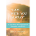 "I Am with You Always": A True Story of a Supernatural Encounter with Jesus