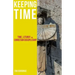 Keeping Time: Time, Liturgy and Christian Discipleship