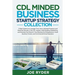 CDL Minded Business Startup Strategy Collection: 3-Step Systems to Leverage Time, Have Unlimited Freedom and Maximize Security in the CDL Industry Whi