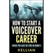 How to Start a Voiceover Career: (When you have no time or money)