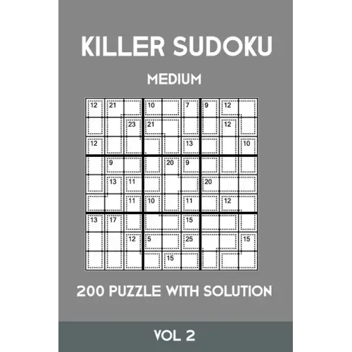 Killer Sudoku Medium 200 Puzzle WIth Solution Vol 2: Advanced Puzzle Sumdoku Book,9x9, 2 puzzles per page