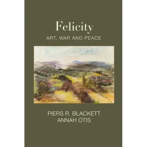 Felicity, Art, War and Peace