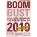 Boom Bust: House Prices, Banking and the Depression of 2010