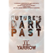 Future's Dark Past