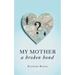 My Mother - A Broken Bond