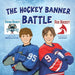 The Hockey Banner Battle