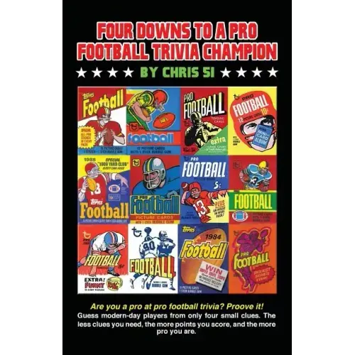 Four Downs to a Pro Football Trivia Champion: Are you a pro at football trivia? Prove it!