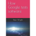 How Google Tests Software