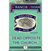 Dead Opposite the Church: A Golden Age Mystery