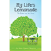 My Life's Lemonade, the Bitter and the Sweet