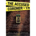The Accused Coroner