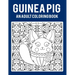 Guinea Pig An Adult Coloring Book: Stress Relieving 64 Pages 8.5x11 Inch Cute and Funny Coloring Pages