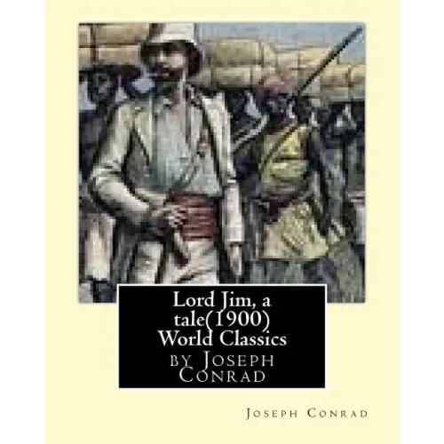 Lord Jim, a tale(1900), by Joseph Conrad, (Penguin Classics)