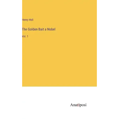 The Golden Bait a Nobel: Vol. 1