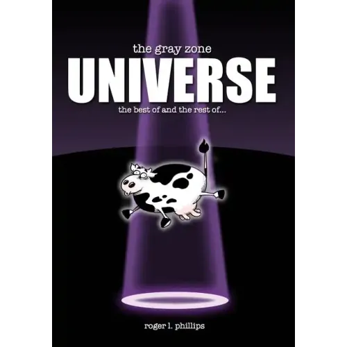The Gray Zone UNIVERSE!: The complete collection of alien comics from "The Gray Zone" series!