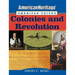 Americanheritage, American Voices: Colonies and Revolution