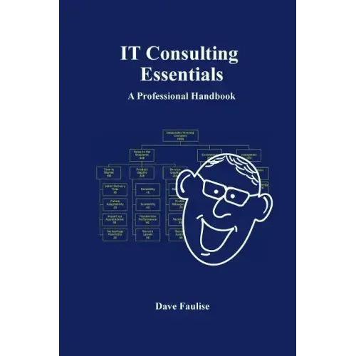 IT Consulting Essentials: A Professional Handbook