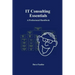IT Consulting Essentials: A Professional Handbook