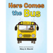 Here Comes the Bus