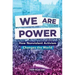 We Are Power: How Nonviolent Activism Changes the World