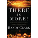 There Is More!: The Secret to Experiencing God's Power to Change Your Life