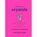 A Little Bit of Crystals: An Introduction to Crystal Healing