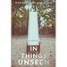 In Things Unseen