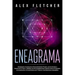 Eneagrama: Eneagrama Actual para el Descubrimiento Propio y de Los Demás a Través de Los Tipos y Subtipos de Personalidad para Gu
