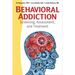 Behavioral Addiction: Screening, Assessment, and Treatment
