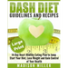 DASH Diet: Guidelines and Recipes ***Large Print Edition***: 14-Day Heart Healthy Eating Plan to Jump Start Your Diet. Dash diet