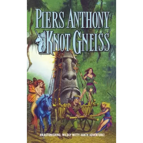 Knot Gneiss: An Astonishing, Wildly Witty Xanth Adventure