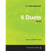 6 Duets Op.63 - For Voice and Piano (1844)