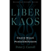 Liber Kaos: Chaos Magic for the Pandaemonaeon (Revised and Expanded Edition)