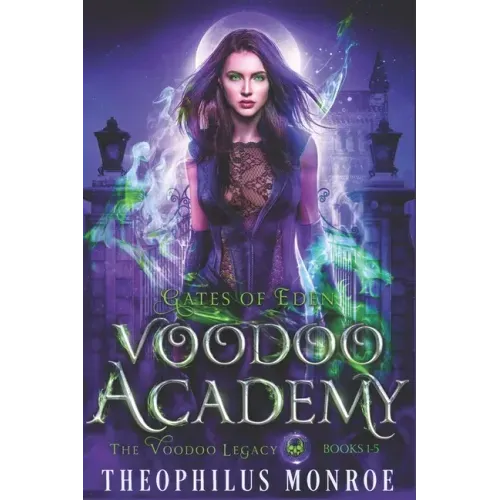 Voodoo Academy - The COMPLETE series: An Urban Fantasy Adventure