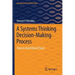 A Systems Thinking Decision-Making Process: How to Avoid Burnt Toast